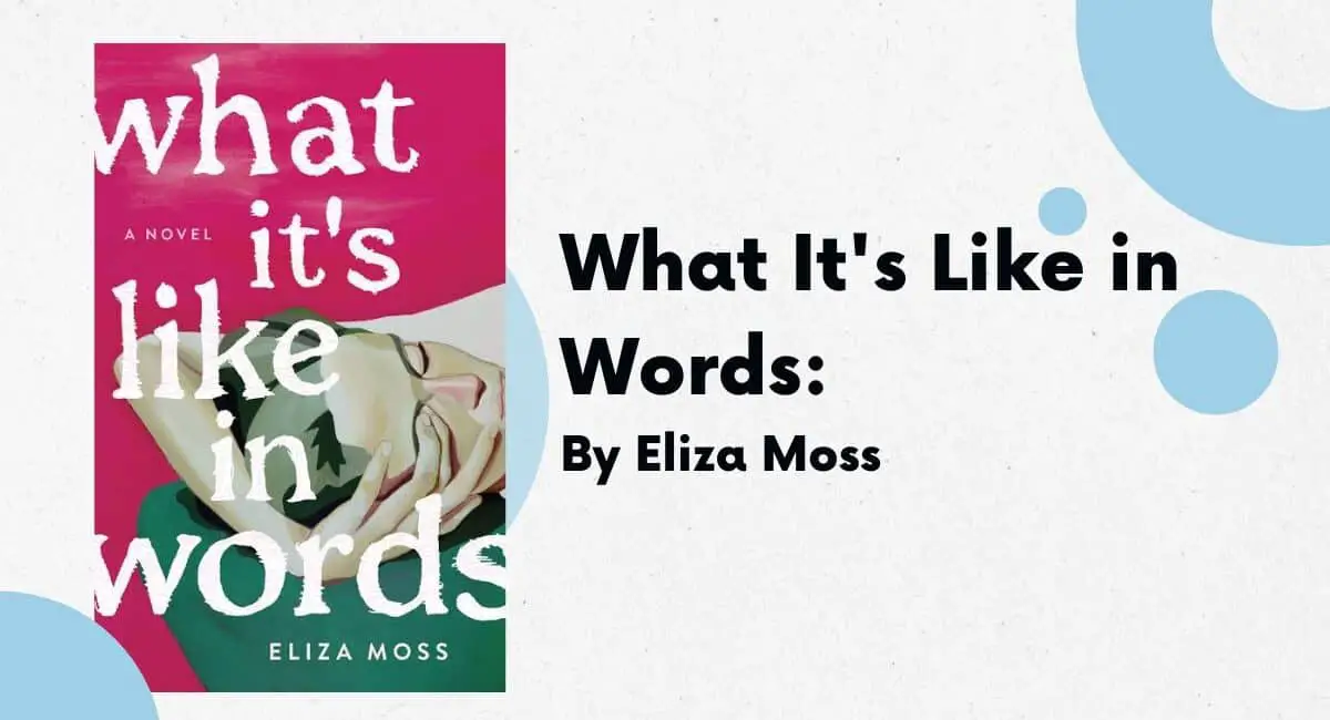 What It's Like in Words: By Eliza Moss (Book Review)