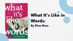 What It's Like in Words: By Eliza Moss (Book Review)