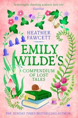 Emily Wilde’s Compendium of Lost Tales by Heather Fawcett