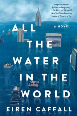 All the Water in the World: By Eiren Caffall (Book Review)