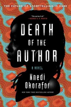 Death of the Author: By Nnedi Okorafor (Book Review)