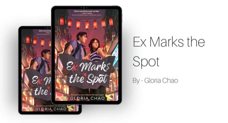 Ex Marks the Spot: By Gloria Chao (Book Review)