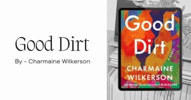 Good Dirt: By Charmaine Wilkerson (Book Review)