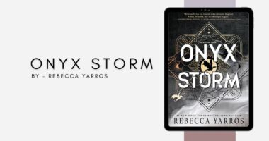 Onyx Storm: by Rebecca Yarros (Book Review)