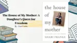 The House of My Mother A Daughter's Quest for Freedom By Shari Franke (Book Review) (1)