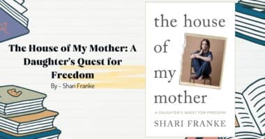 The House of My Mother: A Daughter's Quest for Freedom: By Shari Franke (Book Review)