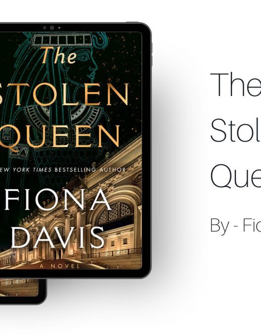 The Stolen Queen: By Fiona Davis (Book Review)