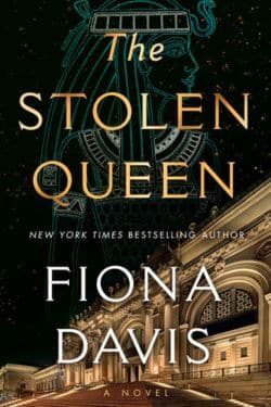 The Stolen Queen: By Fiona Davis (Book Review)