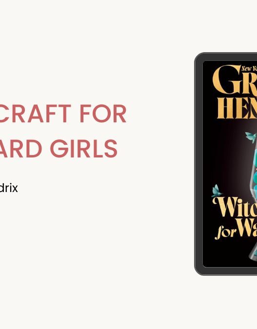 Witchcraft for Wayward Girls: By Grady Hendrix (Book Review)