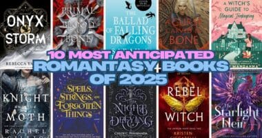 10 Most Anticipated Romantasy Books of 2025 That Readers Can’t Wait For