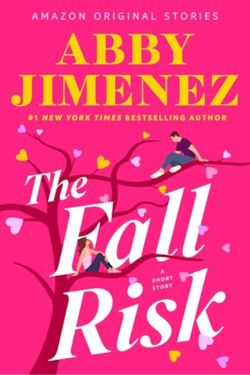 The Fall Risk: By Abby Jimenez