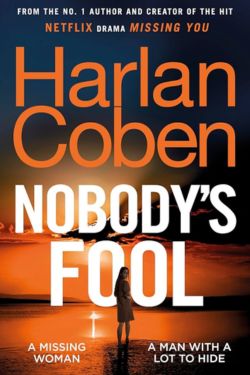 Nobody’s Fool: By Harlan Coben - Most Anticipated Books of March 2025