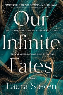 Our Infinite Fates: By Laura Steven