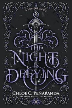 The Night Is Defying: A Nytefall Novel: By Chloe C. Peñaranda