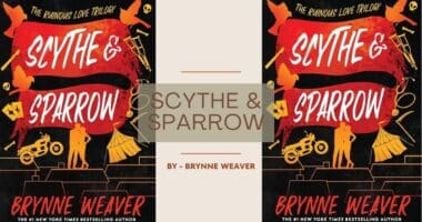 Scythe & Sparrow: By Brynne Weaver (Book Review)