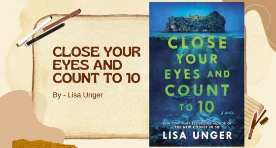 Close Your Eyes and Count to 10: By Lisa Unger (Book Review)