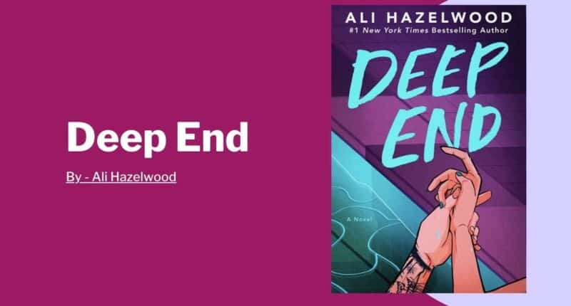 Deep End: By Ali Hazelwood (Book Review)