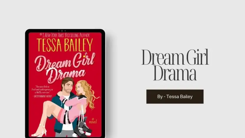 Dream Girl Drama: By Tessa Bailey (Book Review)
