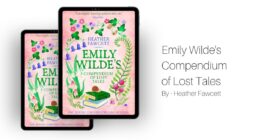 Emily Wilde's Compendium of Lost Tales: By Heather Fawcett (Book Review)