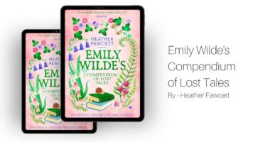 Emily Wilde's Compendium of Lost Tales: By Heather Fawcett (Book Review)