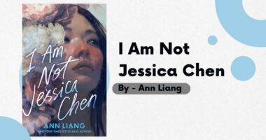 I Am Not Jessica Chen: By Ann Liang (Book Review)