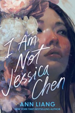 I Am Not Jessica Chen: By Ann Liang (Book Review)