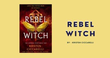 Rebel Witch: By Kristen Ciccarelli (Book Review)