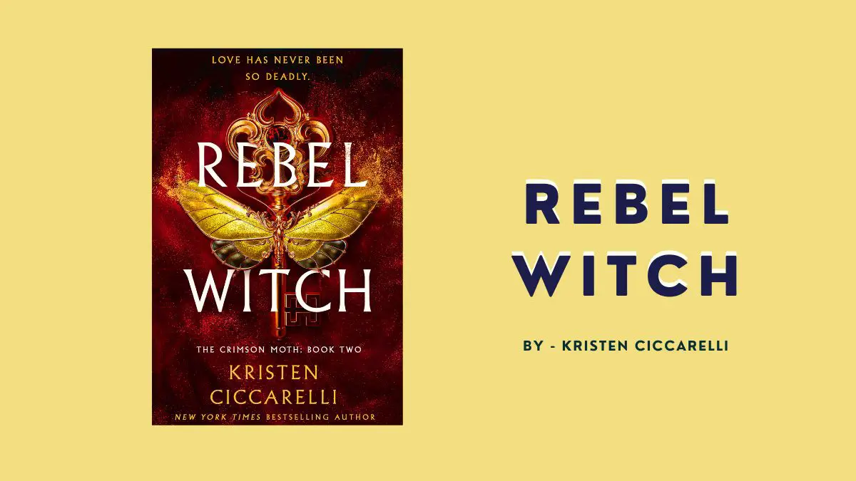 Rebel Witch: By Kristen Ciccarelli (Book Review)