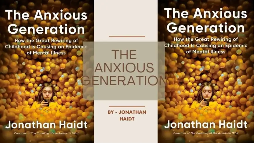 The Anxious Generation: How the Great Rewiring of Childhood Caused an Epidemic of Mental Illness: by Jonathan Haidt (Book Review)