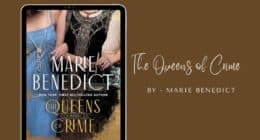 The Queens of Crime: By Marie Benedict (Book Review)