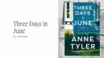 Three Days in June By Anne Tyler (Book Review)