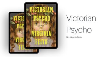 Victorian Psycho: By Virginia Feito (Book Review)