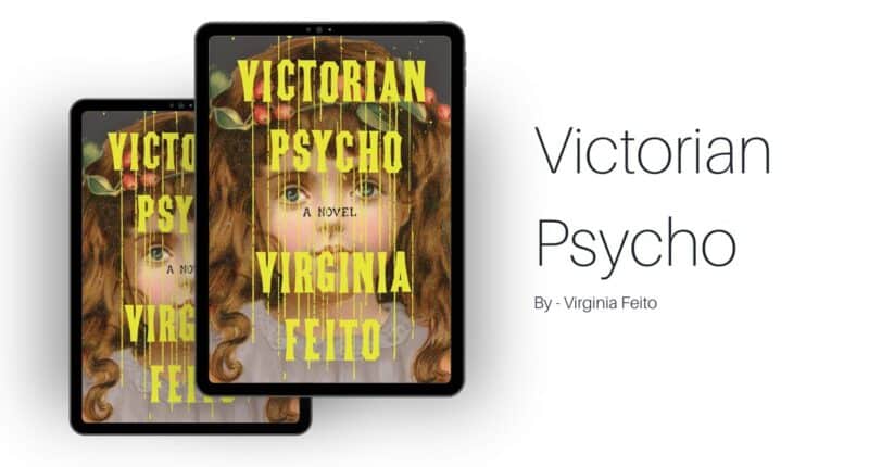 Victorian Psycho: By Virginia Feito (Book Review)