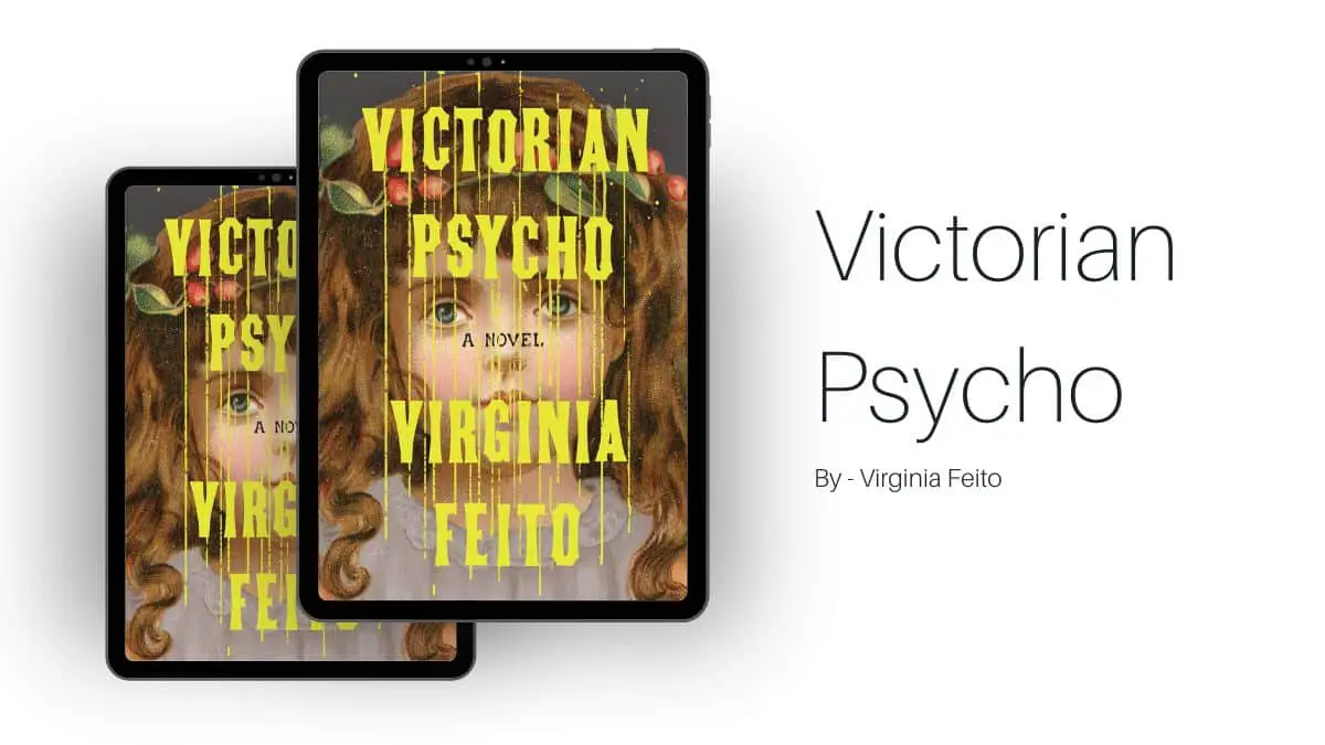 Victorian Psycho: By Virginia Feito (Book Review)