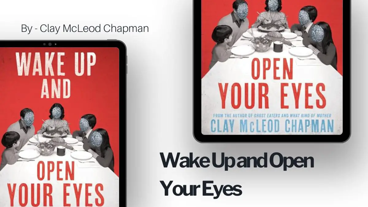 Wake Up and Open Your Eyes: By Clay McLeod Chapman (Book Review)