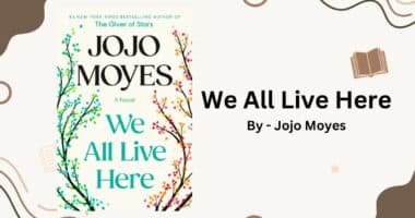 We All Live Here: By Jojo Moyes (Book Review)