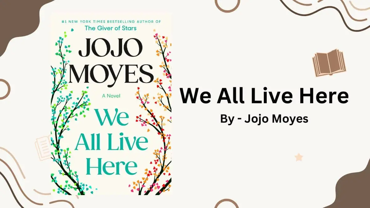 We All Live Here: By Jojo Moyes (Book Review)