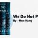 We Do Not Part: By Han Kang (Book Review)