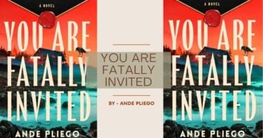 You Are Fatally Invited: By Ande Pliego (Book Review)