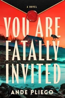 You Are Fatally Invited: By Ande Pliego (Book Review)