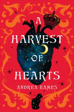 A Harvest of Hearts: By Andrea Eames