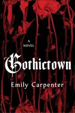 Gothictown: By Emily Carpenter - 5 Most Anticipated Horror Books of March 2025