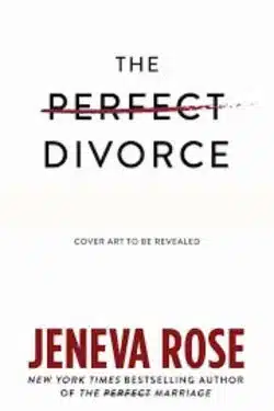 The Perfect Divorce: By Jeneva Rose