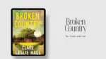 Broken Country By Clare Leslie Hall (Book Review) (1)