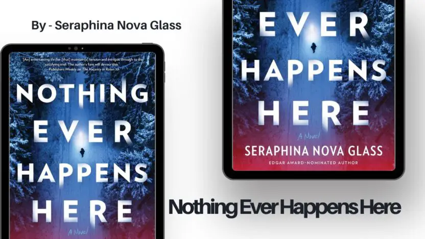 Nothing Ever Happens Here: By Seraphina Nova Glass (Book Review)