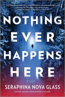 Nothing Ever Happens Here: By Seraphina Nova Glass (Book Review)