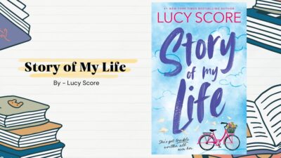 Story of My Life: By Lucy Score (Book Review)