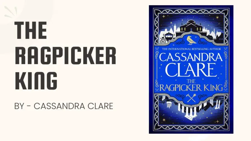 The Ragpicker King: By Cassandra Clare (Book Review)