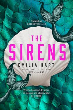 The Sirens: By Emilia Hart (Book Review)