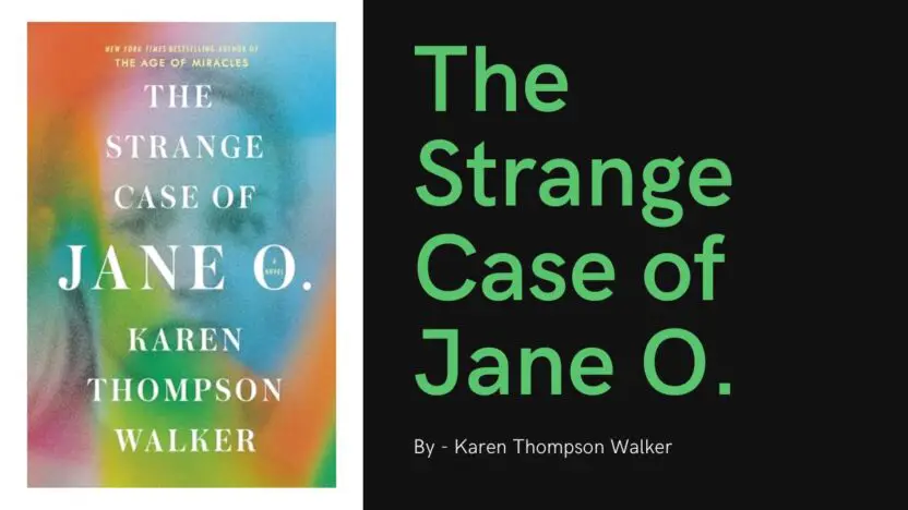 The Strange Case of Jane O.: By Karen Thompson Walker (Book Review)